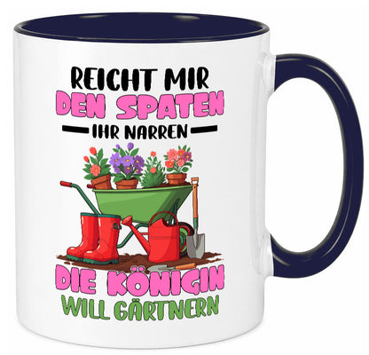 Reicht mir den Spaten ihr Narren | Garten Gärtnerin Humor Geschenkidee Tasse