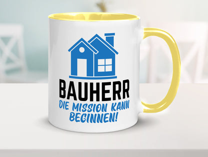 Bauherr | Die mission kann beginnen Bauherren lustiger Spruch Geschenk Humor