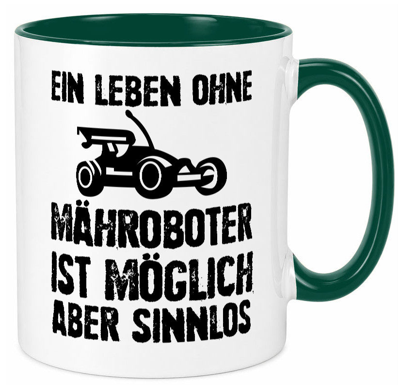 Leben oihne Mähroboter, möglich, aber sinnlos | Garten Geschenkidee Humor Tasse