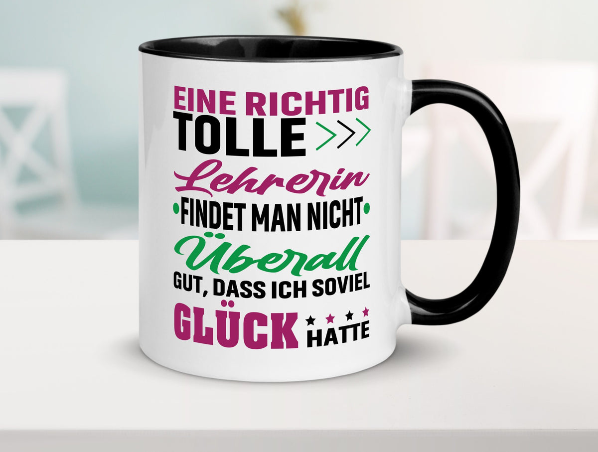Eine richtig tolle Lehrerin | ich hatte Glück Schule lustig Humor Geschenkidee Tasse
