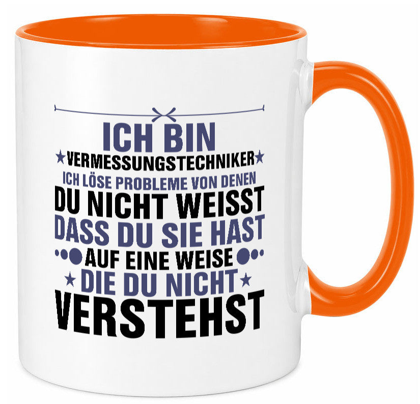 Löse Probleme: Vermessungstechniker | Techniker Humor Geschenkidee Tasse