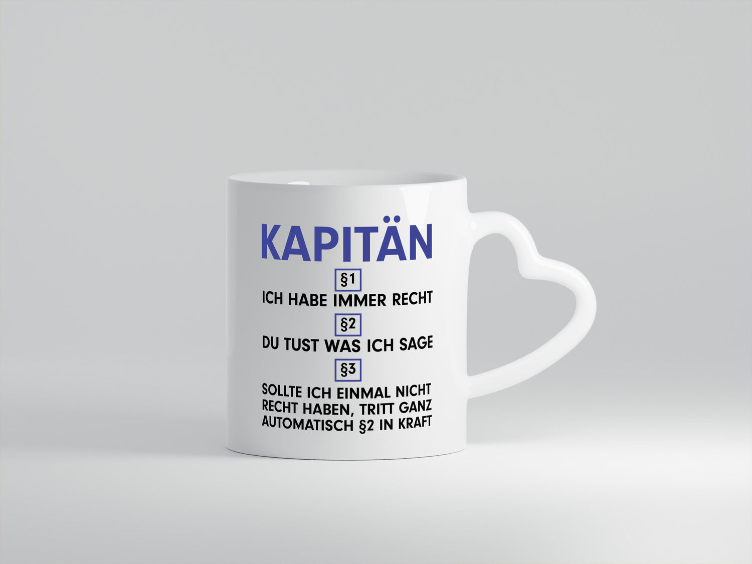 Ich habe immer Recht Kapitän | Schiffskapitän Schiff v2 Geschenkidee Humor Tasse