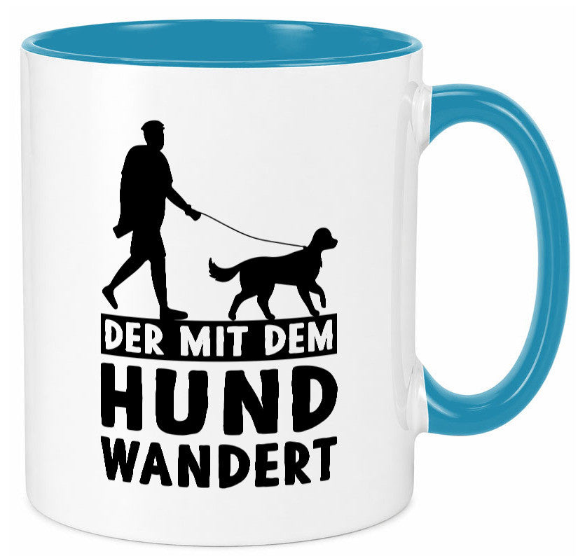 Der mit dem Hund wandert | Mensch Geschenkidee Tierliebhaber Humor Tasse