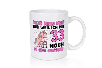 33. Geburtstag | 33 Jahre Mit 32 noch so gut aussehen v2 lustiger Spruch