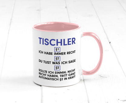 Ich habe immer Recht Tischler | Handwerk Beruf Tischlerei v2 lustiger Spruch
