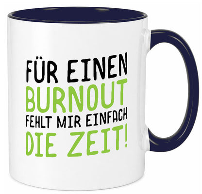 Für Burnout fehlt die Zeit | Stress Arbeit Kollegen Geschenkidee Büro Humor