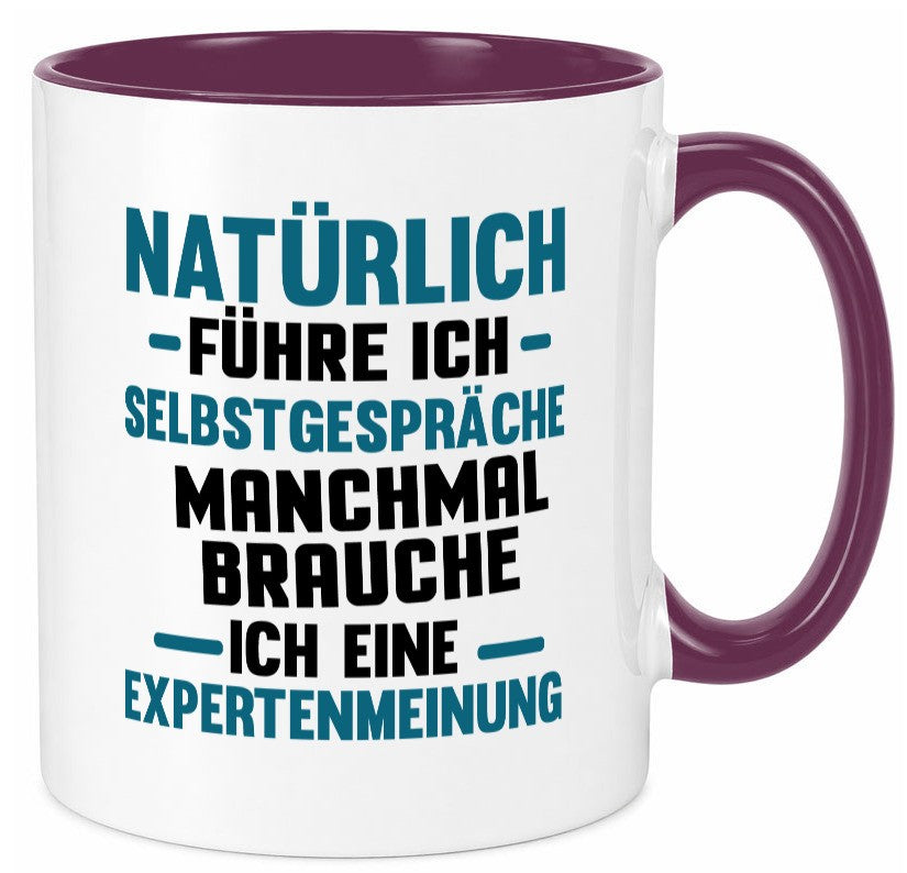 Expertenmeinung | Spruch witzig Selbstgespräche Geschenkidee Humor Tasse
