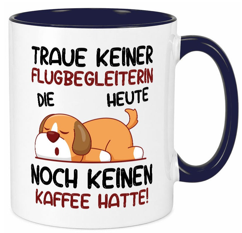 Traue keiner Flugbegleiterin | Stewardess Flughafen lustiger Spruch Geschenk Tasse