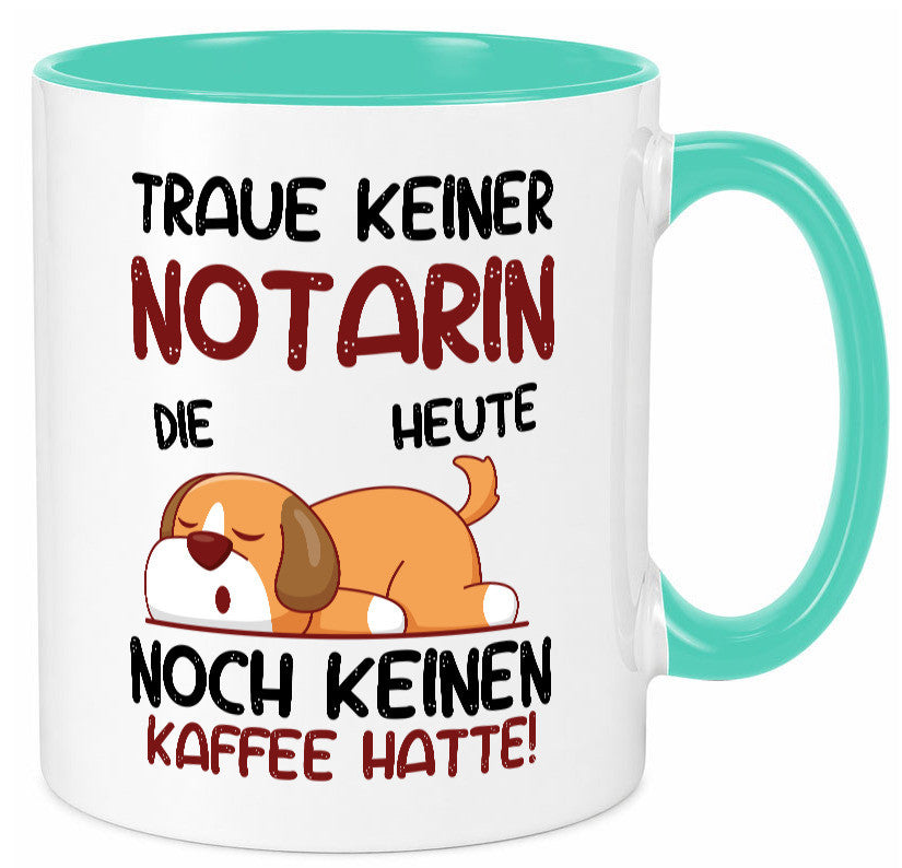 Traue keiner Notarin | Juristin Geschenk Humor Geschenkidee lustiger Spruch