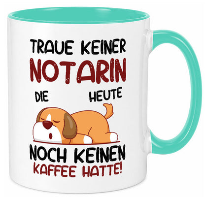 Traue keiner Notarin | Juristin Geschenk Humor Geschenkidee lustiger Spruch