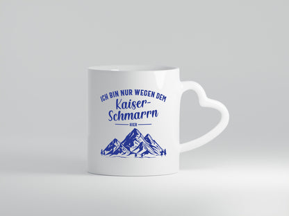 Nur wegen Kaiserschmarrn hier | Berge Bäume Geschenk Humor Geschenkidee