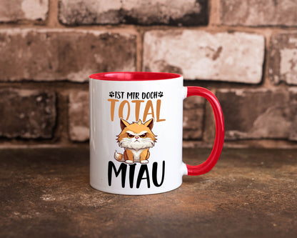 Ist mir doch total Miau | Katze Katzenliebhaber Geschenk Tierliebhaber Humor