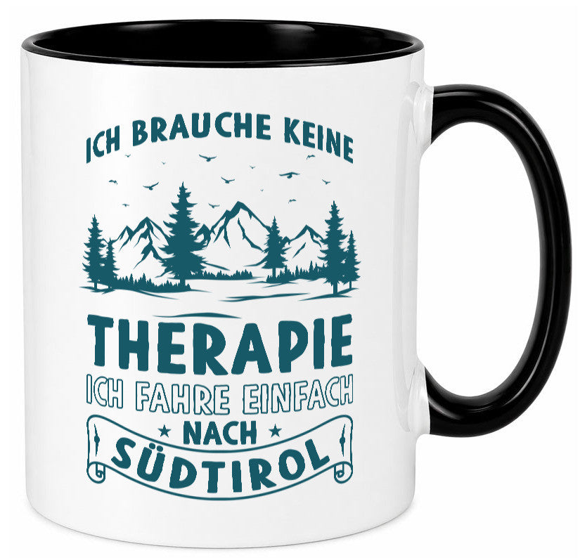 Keine Therapie, ich muss nach Südtirol | Berge Wald Geschenkidee Humor Tasse
