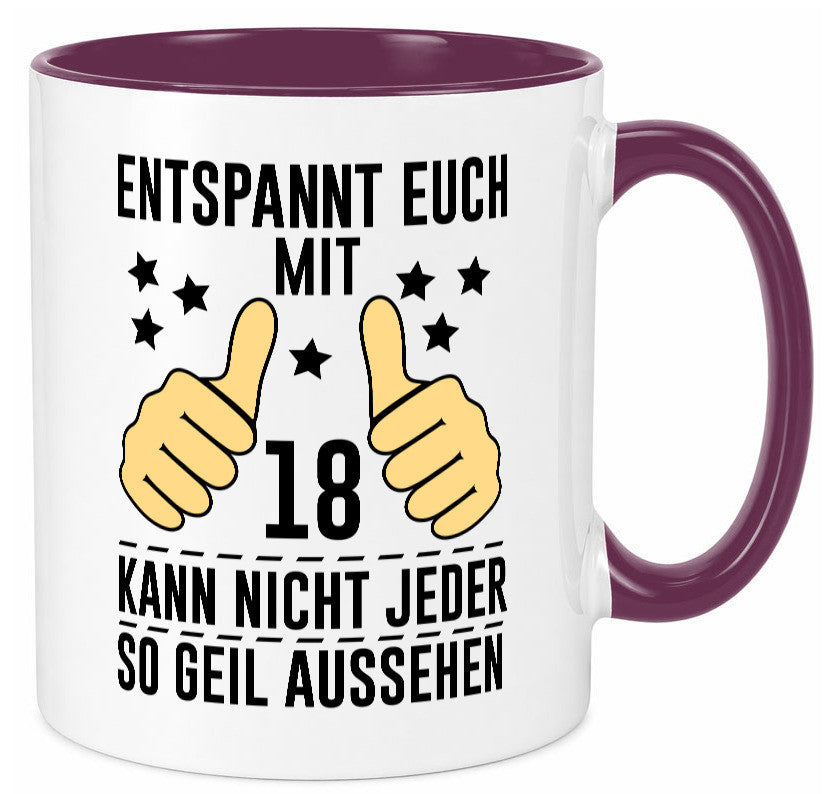 18. Geburtstag | 18 Jahre Geil aussehen Entspannt euch Geschenk Geschenkidee Tasse