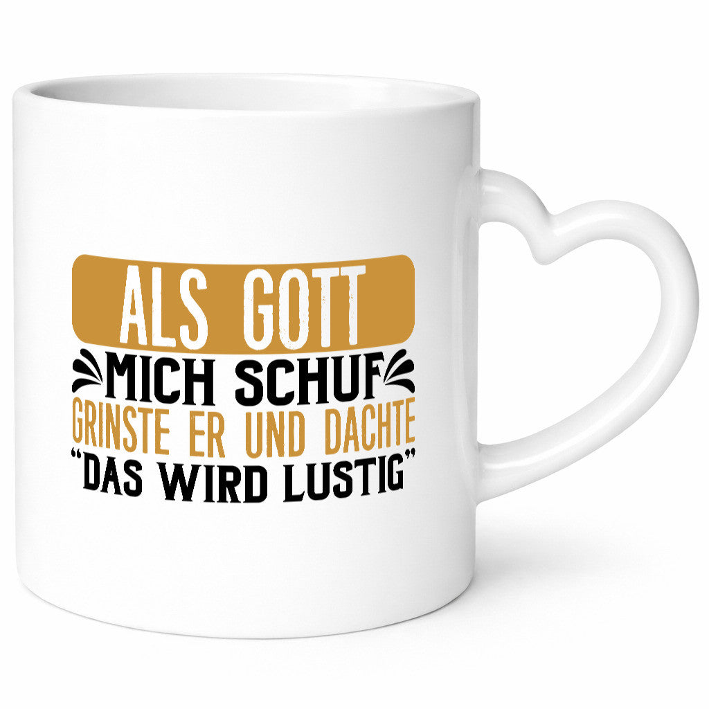Als Gott mich Schuf Grinste er lustiger Spruch Geschenk Humor Geschenkidee Tasse