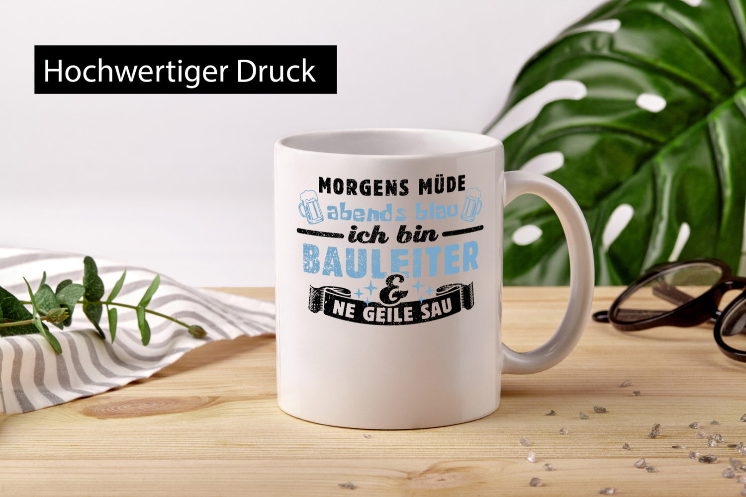 Morgens müde abends blau - Bauleiter Bauleitung Geschenkidee Humor Tasse