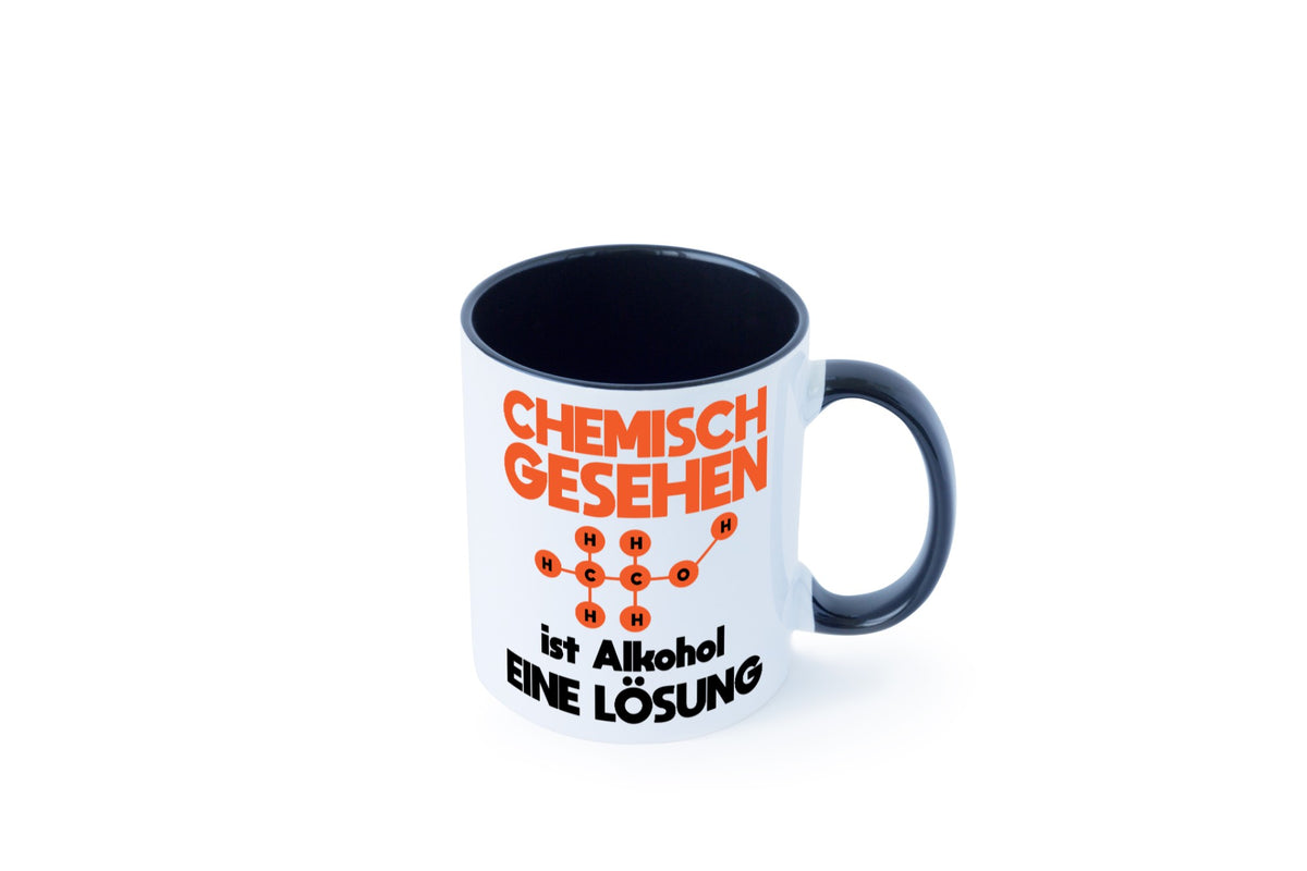 Cemisch gesehen ist alkohol eine Lösung | Chemie Geschenkidee Humor Tasse