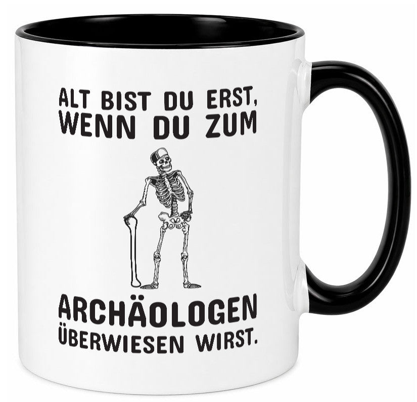 Alt werden | Geburtstag Tasse lustiger Spruch Alter Geschenk Geschenkidee