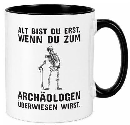 Alt werden | Geburtstag Tasse lustiger Spruch Alter Geschenk Geschenkidee