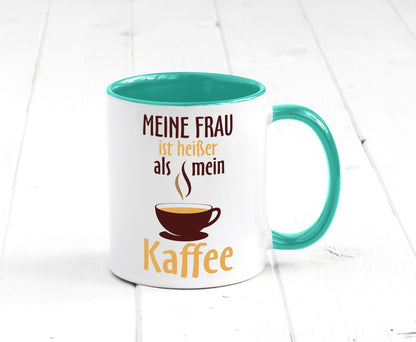 Meine Frau ist heißer als Kaffee | Ehe Partnerschaft Geschenk Humor