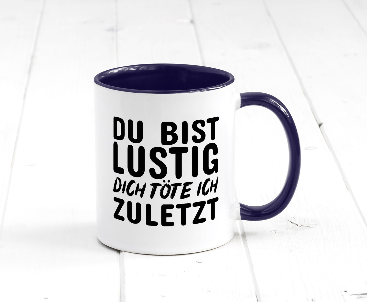 Du bist lustig Humor Geschenkidee Tasse