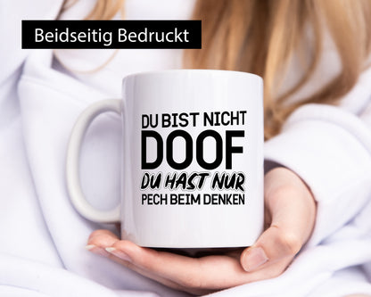 Du bist nicht doof lustiger Spruch Geschenk Humor Geschenkidee Tasse