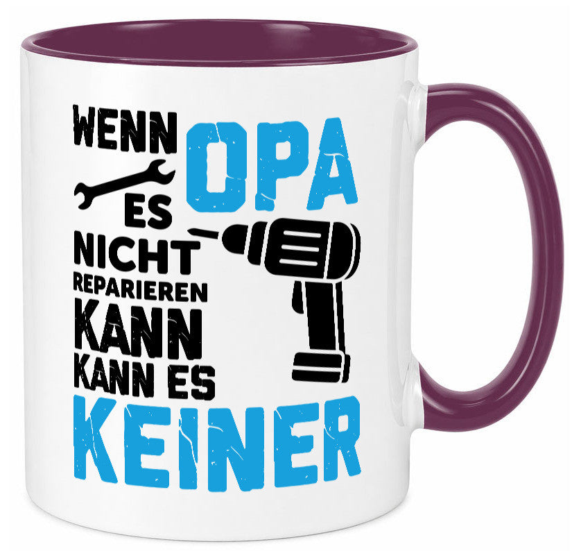 Wenn opa es nicht Reparieren kann | für alles Geschenkidee Familie Humor Tasse
