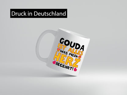 Ich brauche Gouda | Käseliebhaber Käse lustig Humor Geschenkidee Geschenk Tasse