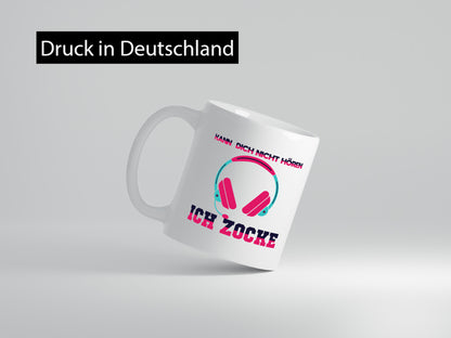 Kann dich nicht hören ich Zocke | Gamer Zocken Zocker Geschenkidee Humor Tasse