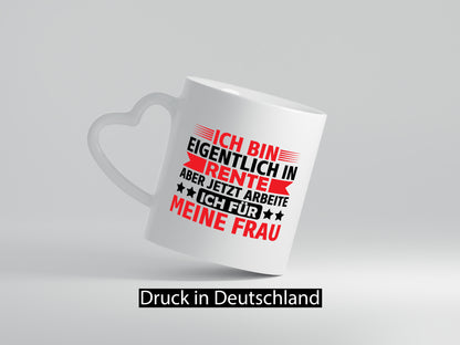 Arbeite für meine Frau | Rentner Ruhestand Pension Humor Jubiläum Geschenkidee
