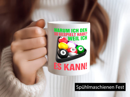 Weil ich es kann | Billardspieler Pool Snooker Kugeln Geschenkidee Humor Tasse