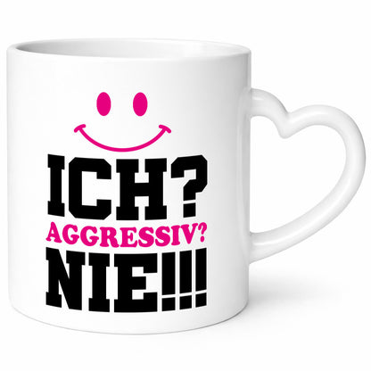 Ich? Aggressiv? Nie!!! Geschenkidee Humor Tasse