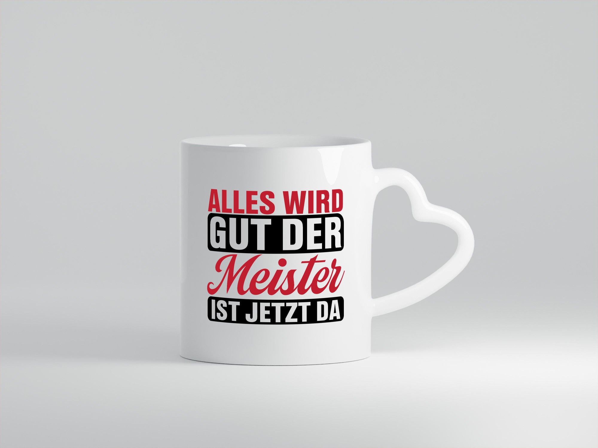 Alles wird gut der Meister ist jetzt da | Meisterprüfung v2 lustiger Spruch