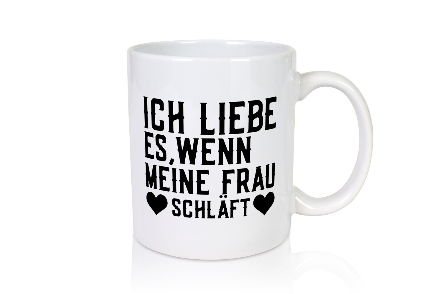 Wenn meine Frau schläft | Ehe Gattin witziger Spruch Humor Geschenkidee Tasse