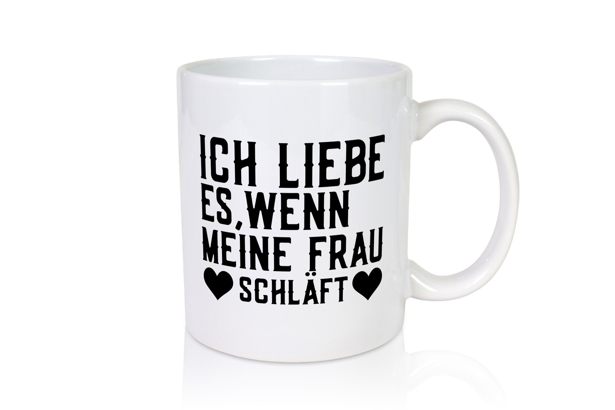 Wenn meine Frau schläft | Ehe Gattin witziger Spruch Humor Geschenkidee Tasse