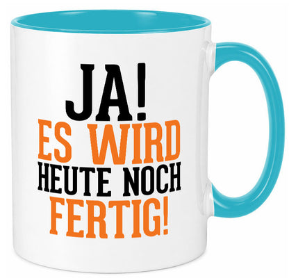 Ja es wird heute noch fertig | Arbeit Kollegen Werkstatt Humor Büro