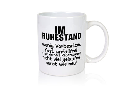 Im Ruhestand | fast wie neu Rente Rentner Pension lustig Jubiläum Geschenk Tasse