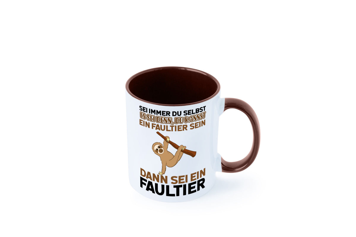 Sei du selbst Humor Geschenkidee Tasse