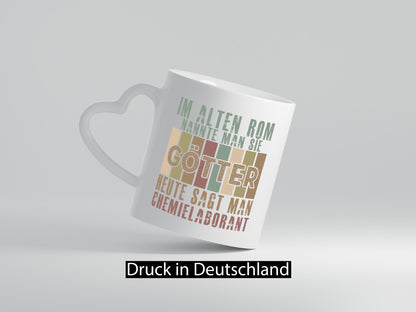 Heute sagt man: Chemielaborant | Laborant Chemie lustig Humor Geschenkidee