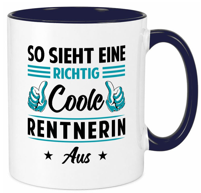 Eine richtig coole Rentnerin aus | Ruhestand Rente Geschenkidee Jubiläum Humor Tasse