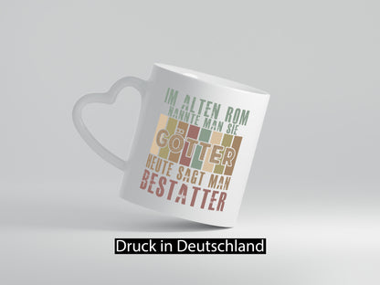 Heute sagt man: Bestatter | Bestattung Totengräber Geschenk Humor Geschenkidee