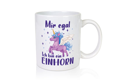 Mir egal, ich bin ein Einhorn | lustig Humor Geschenkidee Geschenk Tasse