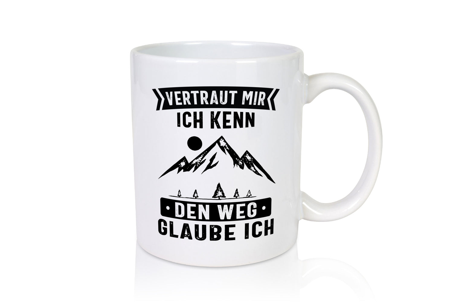 Vertraut mir, kenn den Weg | Berge Mond Bäume Humor Geschenkidee Tasse