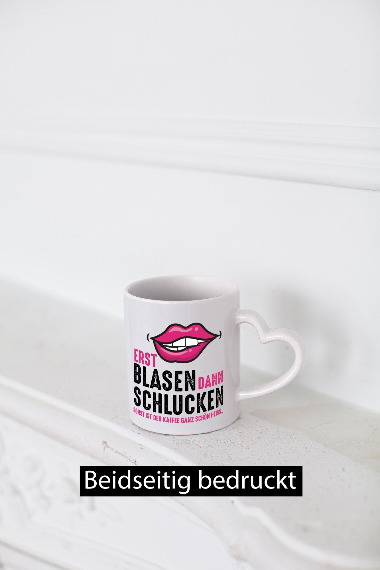 Erst Blasen dann Schlucken | Kaffee ist heiß lustiger Spruch Geschenk Humor