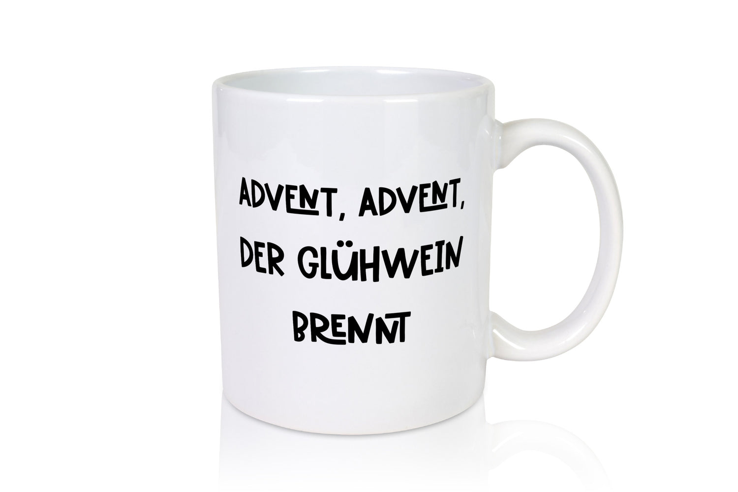 Advent der Glühwein brennt | Weihnachten lustiger Spruch Geschenk Humor
