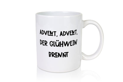 Advent der Glühwein brennt | Weihnachten lustiger Spruch Geschenk Humor