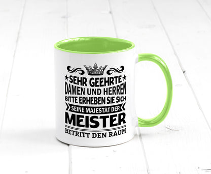Erheben Sie sich der meister betritt den Raum Geschenkidee Humor Tasse