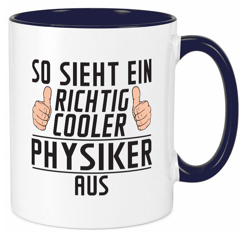 Richtig Cooler Physiker | Physik Geschenkidee Humor Tasse