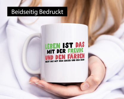 Leben | Freude Farben Lebensfreude bunter Smiley Geschenkidee Humor Tasse