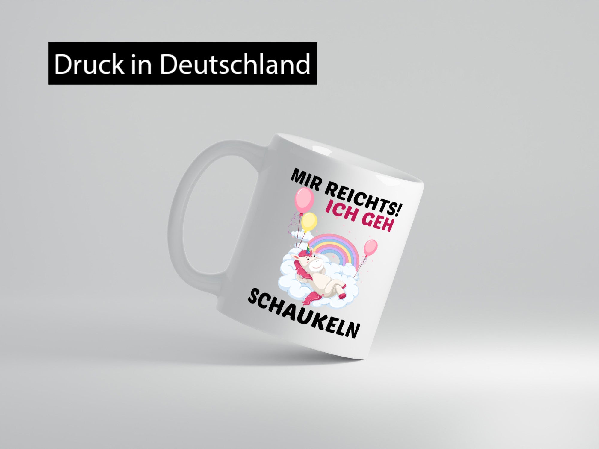 Mir Reichts ich geh Schaukeln | Einhorn v2 Humor Geschenkidee Tasse